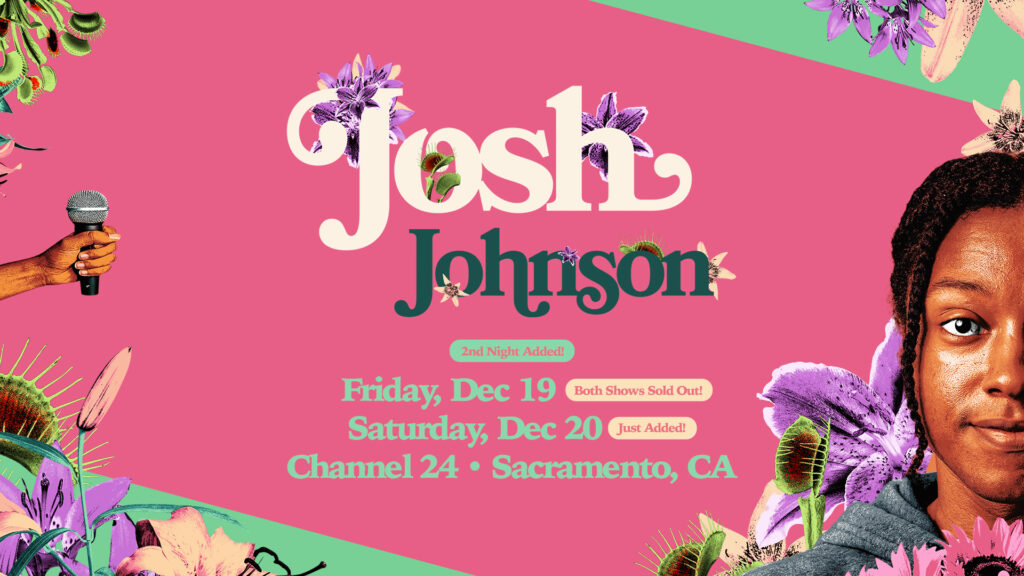 Josh Johnson: The Flowers Tour